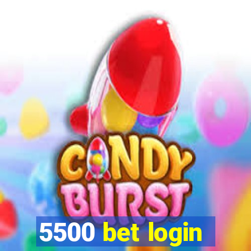 5500 bet login